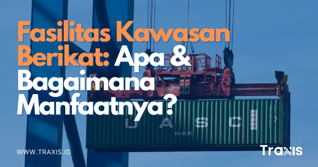 Cover image artikel fasilitas kawasan berikat