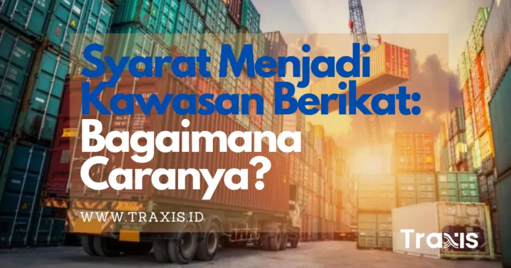 Cover image Syarat Menjadi Kawasan Berikat